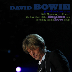 David Bowie 2002-07-18 Montreux ,Auditorium Stravinski - Montreux Jazz Festival - (Soundboard) - SQ -9