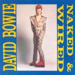 David Bowie Naked and Wired – Various Outtakes and demo’s – SQ 7,5 -9