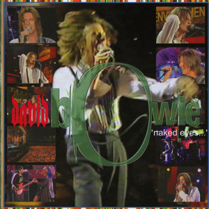 David Bowie Naked Eyes (various Soundboard & Broadcast - 1999) - SQ 8-9