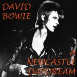 David Bowie 1973-01-07 Newcastle ,City Hall – A Newcastle Daydream – SQ 5+