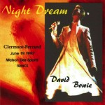 David Bowie 1997-06-19 Clermont-Ferrand ,The Maison des Sports – Night Dream – SQ 8,5