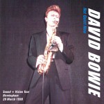 David Bowie 1990-03-20 Birmingham ,National Exhibition Centre – Not Quiet Now – SQ 8