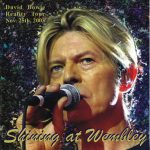 David Bowie 2003-11-25 London ,Wembley Arena – Shining At The Wembley – SQ 8,5