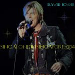 David Bowie 2004-03-04 Singapore Island ,Singapore Indoor Stadium – Sing Along In Singapore – SQ -9