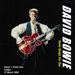 David Bowie 1990-03-27 London ,Docklands Arena – Some Songs For You – SQ 8,5