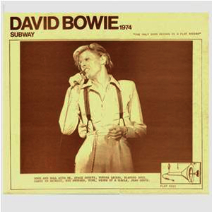 David Bowie 1974-07-16 Boston ,Music Hall - Subway - (Vinyl Rip Stranger09) - SQ -8