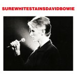 David Bowie 1976-05-18 Paris ,Pavillion de Paris (Diedrich) – Sure White Stains – SQ 7,5