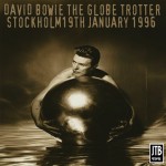 David Bowie 1996-01-19 Stockholm ,Globe Arena – The Globe Trotter – SQ 8