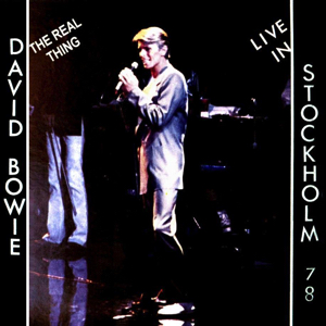 David Bowie 1978-06-02 Stockholm ,Kungliga Tennishallen -The Real Thing - SQ 7+
