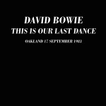 David Bowie 1983-09-17 Oakland ,Oakland Alameda Coliseum – This Is Our Last Dance – SQ 8