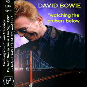 David Bowie Watching The Cruisers Below - 4x CDR set (Recorded Warfield Theatre, San Francisco 9th & 15th September 1997) - SQ 10