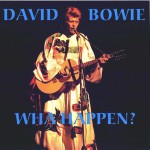 David Bowie 1973-02-14 New York ,Radio City Music Hall – Wha Happen? – SQ 6,5