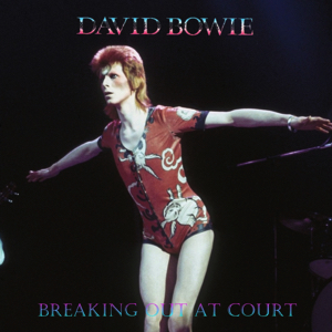 David Bowie 1973-05-12 London ,Earl's Court - Breaking Out At Court - SQ 6,5