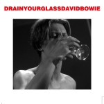 David Bowie 1976-04-29 Copenhagen ,Falkoner Teatret – Drain Your glass – SQ 7