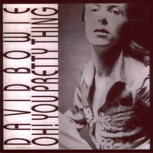 David Bowie Oh! You Pretty Things (Studio & Live Recordings) - SQ 10