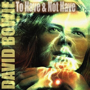 David Bowie To Have And Not Have (Various Live & Studio stracks) – SQ 9