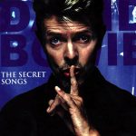 David Bowie The Secret Songs – Various Dates & Locations (1968-2006) – SQ 10