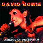 David Bowie 1973-03-01 Detroit ,Masonic Temple Auditorium  – American Daydream – (Diedrich) – SQ  7,5