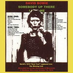 David Bowie 1974-10-10 Madison ,University of Wisconsin - Somebody Up There Likes Me - (Vinyl) - SQ 6,5