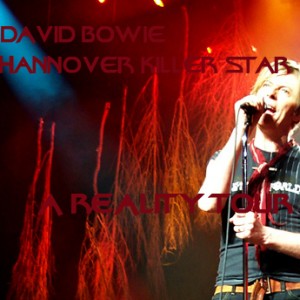 David Bowie 2003-11-01 Hannover ,Preussag Arena - Hannover Killer Star - SQ 8+