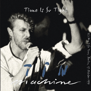 Tin Machine 1991-10-17 Berlin ,Neue Welt - Time Is So Tght - SQ -7