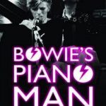 Bowie’s Piano Man ,The Life of Mike Garson (2015)