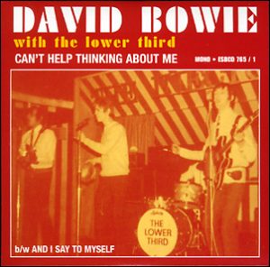 David Bowie Can't Help Thinking About Me (1966 - with The Lower Third)