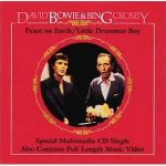 David Bowie Peace on Earth / Little Drummer Boy (Christmas song with an added counterpoint performed by David and Bing Crosby in 1982)