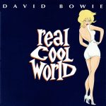 David Bowie Real Cool World (1992)