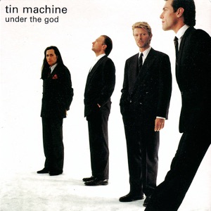 Tin Machine Under The God (1989)