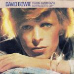 David Bowie Young Americans / Suffragette City