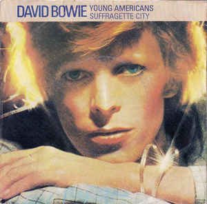 David Bowie Young Americans / Suffragette City