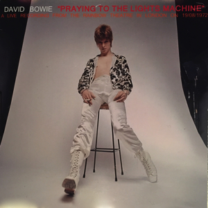 David Bowie 1972-08-19 London ,The Rainbow Theatre - Praying To The Light Machines - (Diedrich) - SQ -8