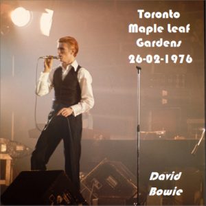 David Bowie 1976-02-26 Toronto ,Maple Leaf Gardens (Remaster) - SQ 8