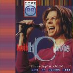 David Bowie 1999-12-02 London ,The Astoria – Thursday’s Child Live In  London – (Soundboard) – SQ 9+