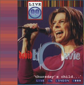 David Bowie 1999-12-02 London ,The Astoria - Thursday's Child ... Live In London - (Soundboard) - SQ 9+