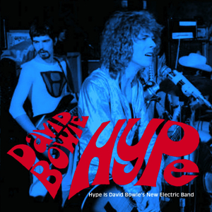 David Bowie Hype is David Bowie new Electric Band (BBC Sessions 1970) - SQ 8,5