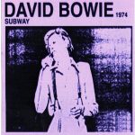 David Bowie 1974-07-16 Boston ,Music Hall – Subway 1974 – (silver cd) – SQ -8