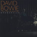 David Bowie 1978-05-18 Essen ,Gruga Halle – I Tell You We Must Die – SQ 8,5
