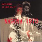 David Bowie 1973-04-12 Nagoya, Kokusai Tenji Kaikan – In Japan Vol. IV – Nagoya 1973 – SQ 6+