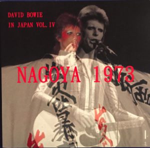 David Bowie 1973-04-12 Nagoya, Kokusai Tenji Kaikan - In Japan Vol. IV - Nagoya 1973 - SQ 6+