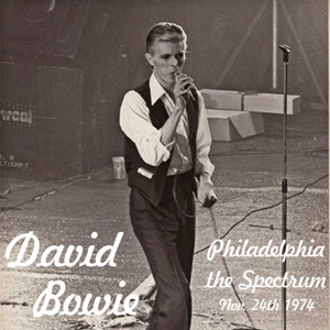 David Bowie 1974-11-24 Philadelphia ,Spectrum Theater - Philadelphia The Spectrum - (Version. 2) - SQ 6+