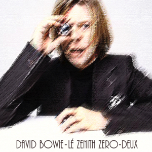 David Bowie 2002-09-24 Paris ,Le Zenith - Le Zenith Zero Deux - (FM Soundboard) - SQ 9+