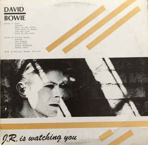  David Bowie ‎– J.R. Is Watching You