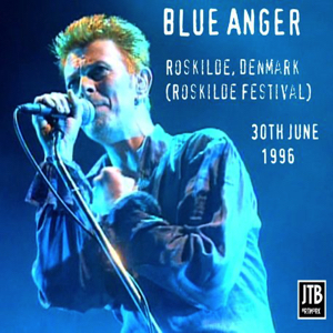 David Bowie 1996-06-30 Roskilde ,Roskilde Festival - Blue Anger - SQ -9