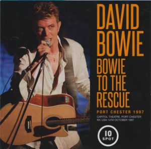 David Bowie 1997-10-14 Port Chester (N.Y.) ,Capitol Theatre - Bowie To The Rescue - (Wardour-293) - SQ 9,5