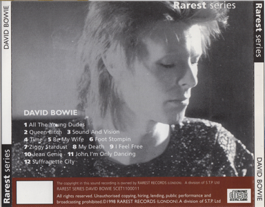  DAVID-BOWIE-RAREST-SERIES-Tray”></p><p><strong>Label</strong> : Rarest Records (London) ‎– SCET1100011<br /> <strong>Audio Source</strong> :<br /> <strong>Lineage</strong> :<br /> <strong>Total running time</strong> : 0:48:06<br /> <strong>Sound Quality</strong> : very good. Equals record or radio apart from a slight noise and some dullness.<br /> <strong>Artwork</strong> : Yes</p><div class=
