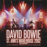 David Bowie 2002-10-12 New York ,Brooklyn, St.Anns Warehouse – St. Anne’s Warehouse 2002 – (Wardour 329) – SQ 9