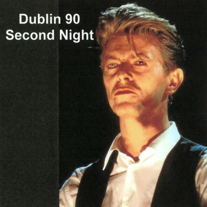 David Bowie 1990-08-10 Dublin ,The Point Depot - Dublin 90 Second Night - SQ 8+