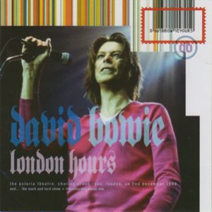 David Bowie 1999-12-02 London ,The Astoria - London Hours - (2017 Wardour 2CD edition+DVD) - SQ 9+